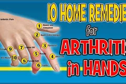 10 Home Remedies for Arthritis in Hands - Pain Relief Diet