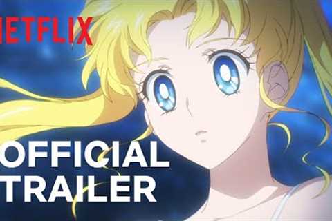 Pretty Guardian Sailor Moon Cosmos The Movie | Official Trailer | Netflix