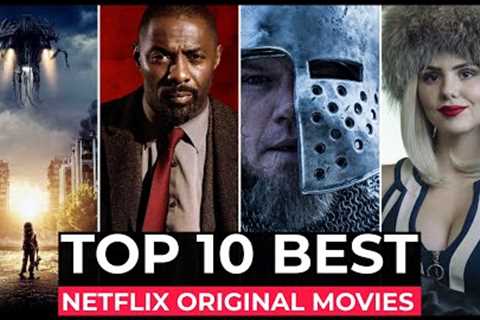 Top 10 Best Netflix Original Movies To Watch In 2024 | Best Movies On Netflix 2024 | Netflix Movies