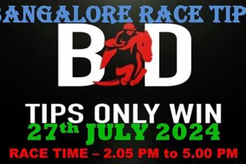 BANGALORE RACE TIPS | 27/07/2024 | BANGALORE HORSE RACE TIPS | HORSE RACING | HORSE |(@TIPSONLYWIN)