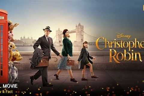 Christopher Robin Full Movie In English | New Hollywood Movie | Review &amp; Facts