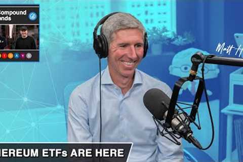 Ethereum ETFs Are Here | TCAF 151
