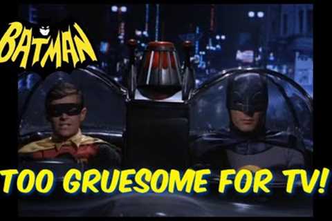 This BATMAN 60's TV Show SCENE Was Too Gruesome for TV and Could Not Be Shown!