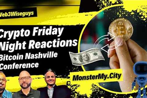 2024 Bitcoin Nashville Conference - Crypto Friday Night Reactions - Understanding AI