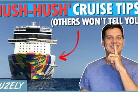 10 Hush Hush Cruise Tips No One Else Will Tell You