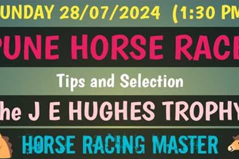 SUNDAY 28/07/2024🤙 PUNE HORSE RACE 🤙 Tips and Selection 🤙The J E HUGHES TROPHY 🤙RWITC
