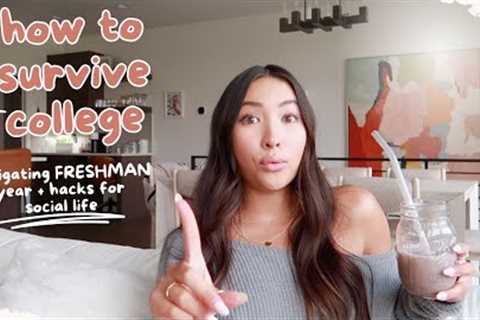 College Advice and Hacks | Tips on how to survive FRESHMAN YEAR + navigate campus life