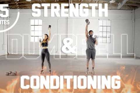 45 Minute Strength &amp; Conditioning Workout [Dumbbells + Cardio-HIIT]