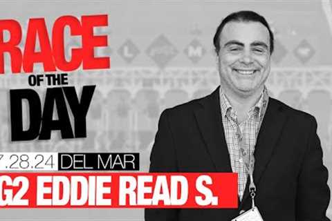 DRF Sunday Race of the Day | Grade 2 Eddie Read Stakes | July 28, 2024