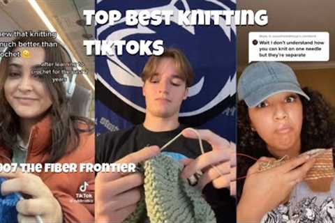 The Top 10 Funniest Knitting TikTok Videos - Laugh &amp; Learn with These Knitting Fails and..
