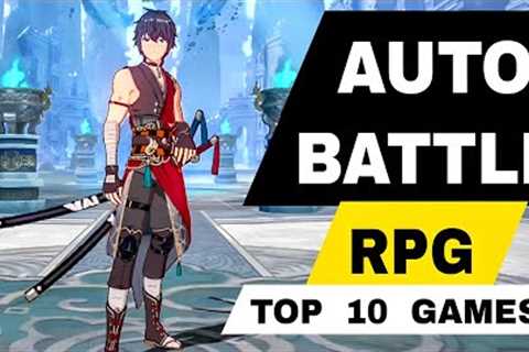 Top 10 Best Game Auto Battles / Role Playing  / Stylized / idle RPG games for android iOS