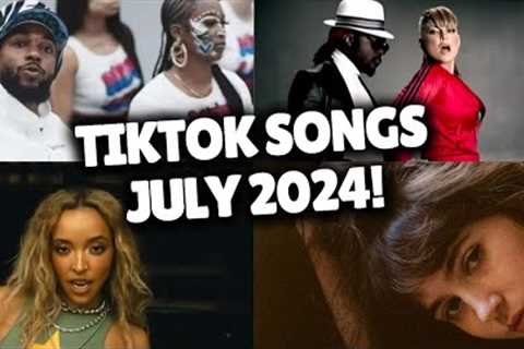 Top Trending Songs on TikTok - JULY 2024!