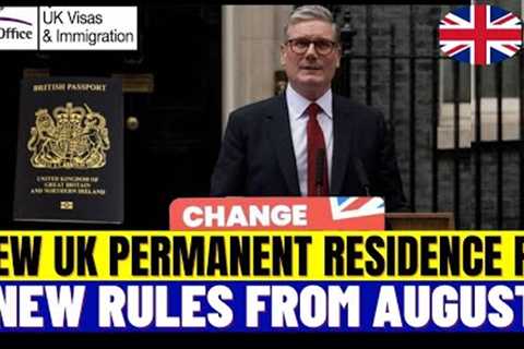 UK Permanent Residence (PR) Rules From August 2024: What's Changing in August 2024? UK PR New Rules
