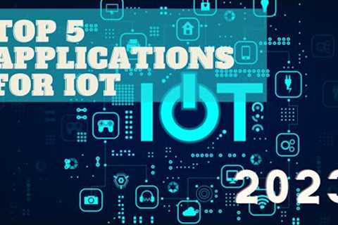 Top 5 IoT Applications in 2023 | Technology Answer