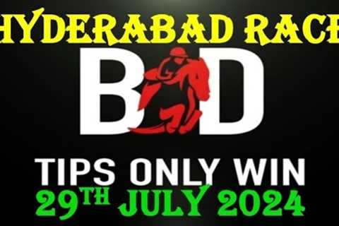 HYDERABAD RACE TIPS | 29 JULY 2024 | HORSE RACING | HYDERABAD HORSE RACE TIPS | (@TIPSONLYWIN)