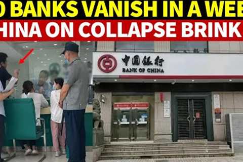 40 Banks Vanish in a Week, China’s Financial System on the Brink of Collapse