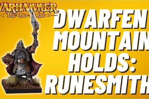 Old World Diaries: Dwarfen Mountain Holds! How to paint the Runesmith! #theoldworld