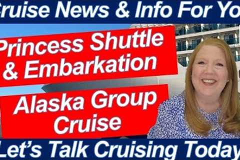 CRUISE NEWS! Princess Transfer SeaTac to Pier 91 Discovery Princess Embarkation Day Alaska July 2024
