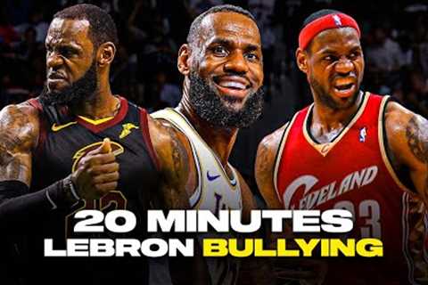 20 Minutes of LeBron James BULLYING HIS OPPONENTS 😤