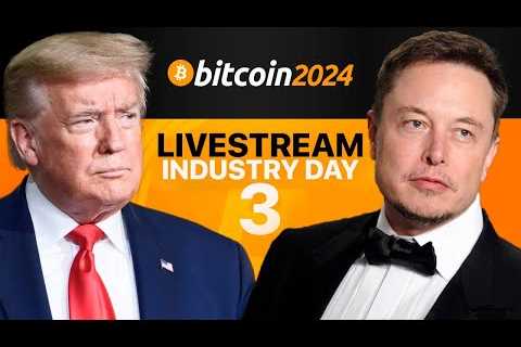 Bitcoin 2024 Conference Nashville! Donald Trump &amp; Elon Musk Speech - General Day 3