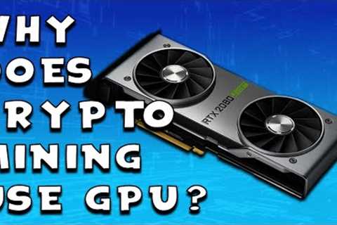 Why Does Cryptocurrency Mining Use GPU? - Cryptocurrency For Beginners