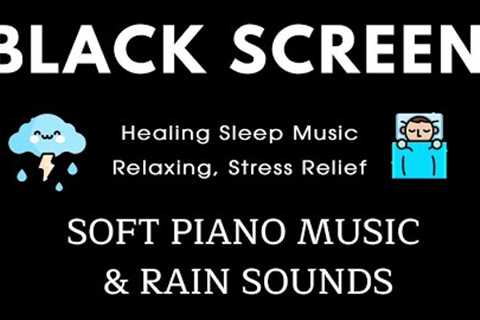 Black Screen Sleep Music - Eliminates Negative, Reduce Stress and Anxiety • Healing Sleep Music