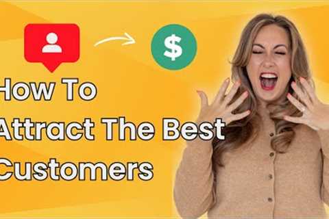 4 Proven Steps to Attract the Best Customers for Network Marketing Success