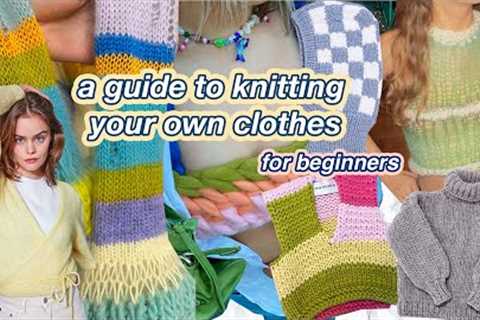 how to ACTUALLY start knitting your own clothes | step by step guide for beginners