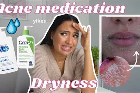 HOW TO FIGHT ACNE MEDICATION DRYNESS |DRY SKIN FROM TRETINOIN, BENZOYL PEROXIDE, ACCUTANE, DIFFERIN