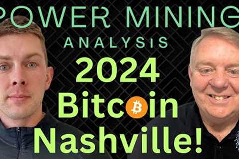 2024 Bitcoin Nashville Review | Bitcoin Mining Stocks to Watch | Top Bitcoin Stock News Today