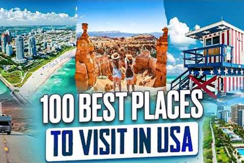 100 Best Places To Visit in USA 2024 4K