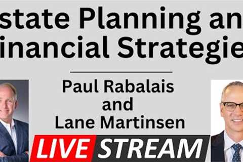 Secure Your Legacy: Insights From Estate Attorney and Financial Advisor