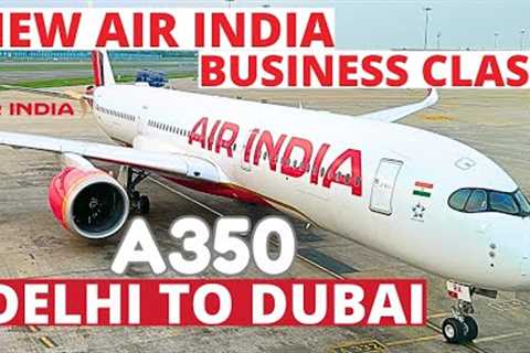 AIR INDIA  NEW Airbus A350 private suite |Air India business class Delhi-Dubai | Full Trip report