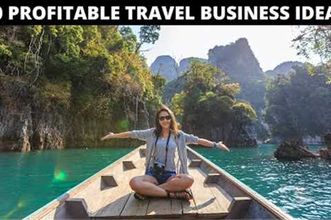 10 Profitable Business Ideas Related To Tourism &amp; Travels