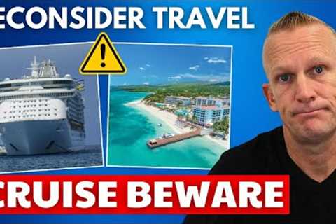 Cruise News *TRAVEL ALERT*  Issued for Top Destination &amp; Top 10 News