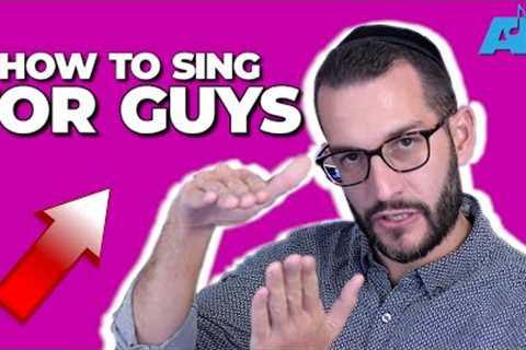 how to sing better instantly for guys
