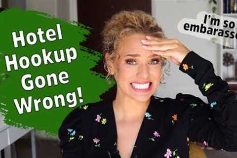 HOTEL HOOKUP GONE WRONG | Embarrassing Dating Story | Funny Storytime