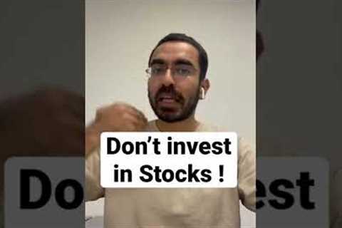 Please Don’t invest in stocks ! #sharemarket