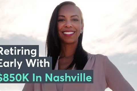How I Retired Early At 41 With $850K In Tennessee
