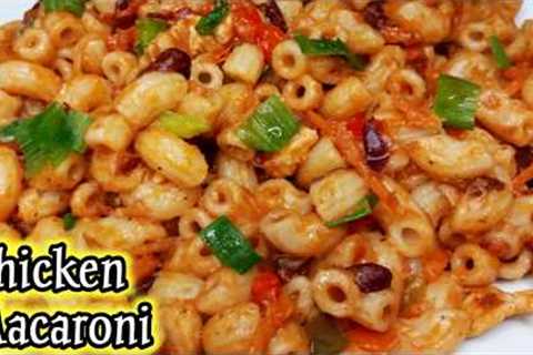 How To Make Chicken Macaroni | Quick &amp; Easy Of Chicken Macaroni | 5 mins Recipe