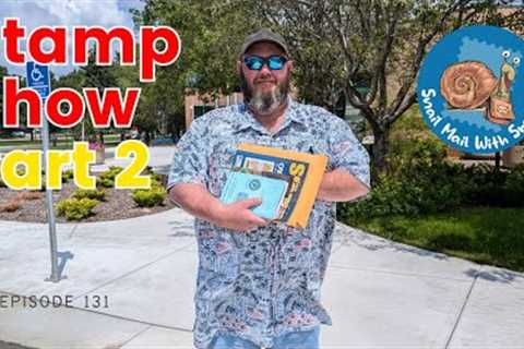 Stamp Show Part 2: Episode 131