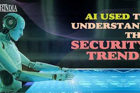 Cybersecurity companies are using AI to understand trends