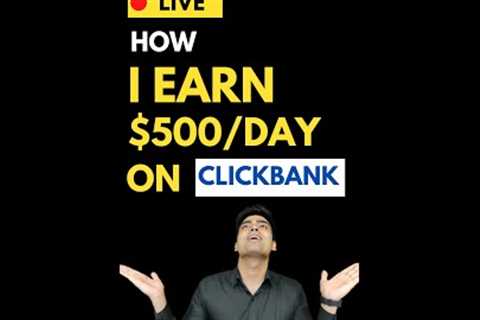 How I Earn $500/Day on ClickBank with 3 Simple Technique (👊LIVE)