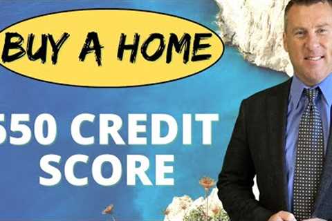 BUY A HOME 550 Credit Score No money down? Up to $500,000