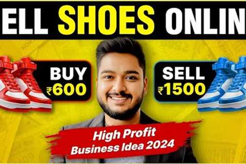 Sell Shoes Online | High Profit Business Ideas 2024 | Social Seller Academy