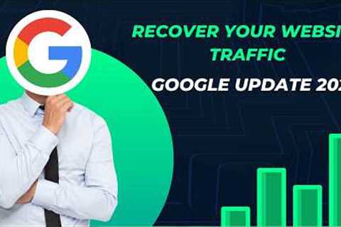 3 Strategies To Recover Website Traffic From March Google Core Update 2024 | SEO 2024