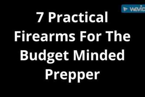 7 Practical Firearms for the Budget Minded Prepper - The Art of Prepping
