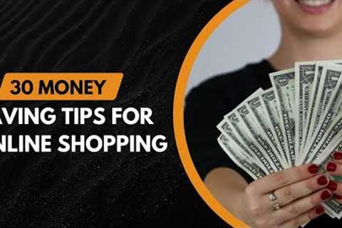 Saving Money While Shopping Online: Tips and Tricks for Getting the Best Deals