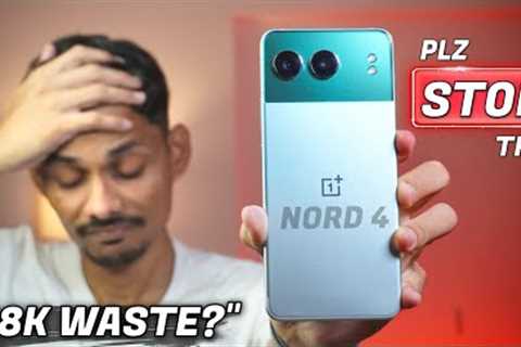 OnePlus Nord 4 - Seriously This is Very Bad Move ! 😡