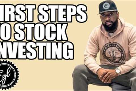 FIRST STEPS TO STOCK INVESTING